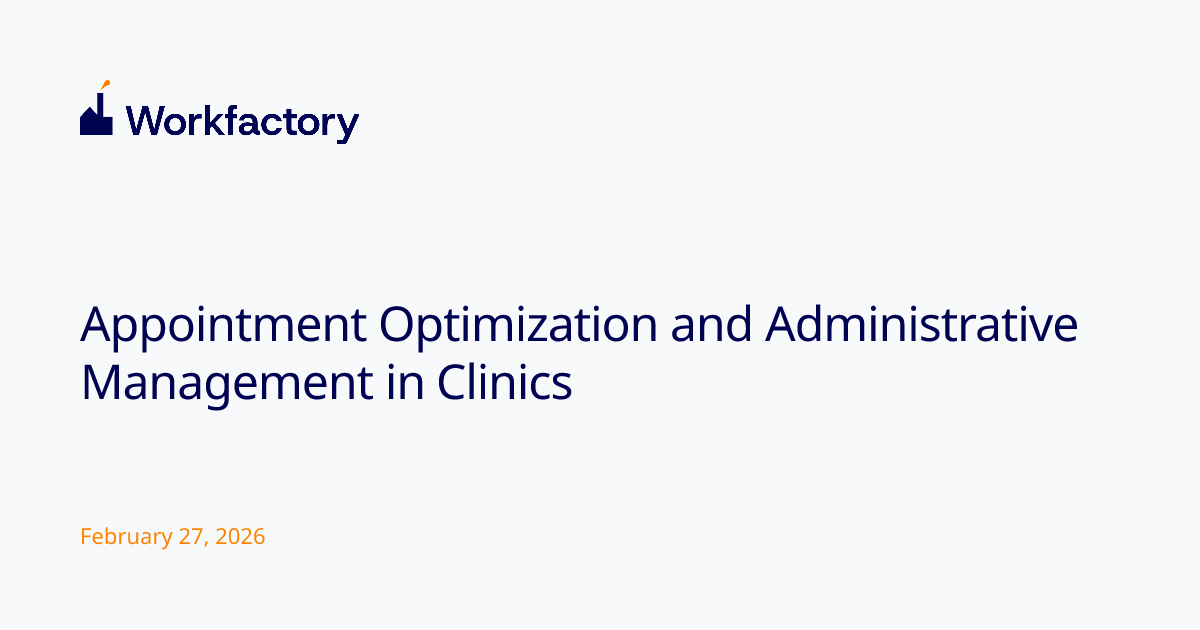 Appointment Optimization and Administrative Management in Clinics